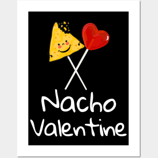 Nacho Valentine Funny Valentines Day Food Pun Mexican Joke gift Posters and Art